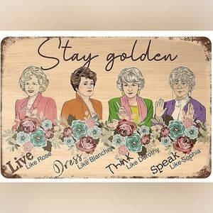 NEW Golden Girls tin wall sign faux light wood background Stay golden written